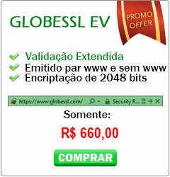 Certificado de Segurança EV - Validação Extendida por somente R$ 660,00